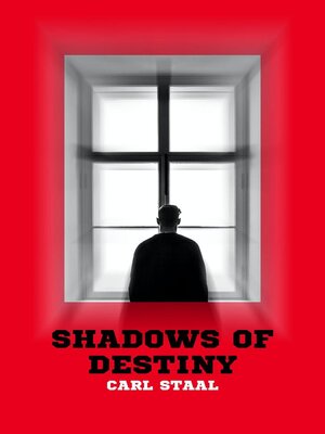 cover image of Shadows of Destiny by Carl Staal